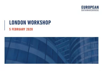 LONDON WORKSHOP  5 FEBRUARY 2020  Information Classification: Restricted  AGENDA  15:00 WELCOME AND