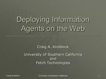 Deploying Information  Deploying Information  Agents on the Web  Agents on the Web  Craig A.