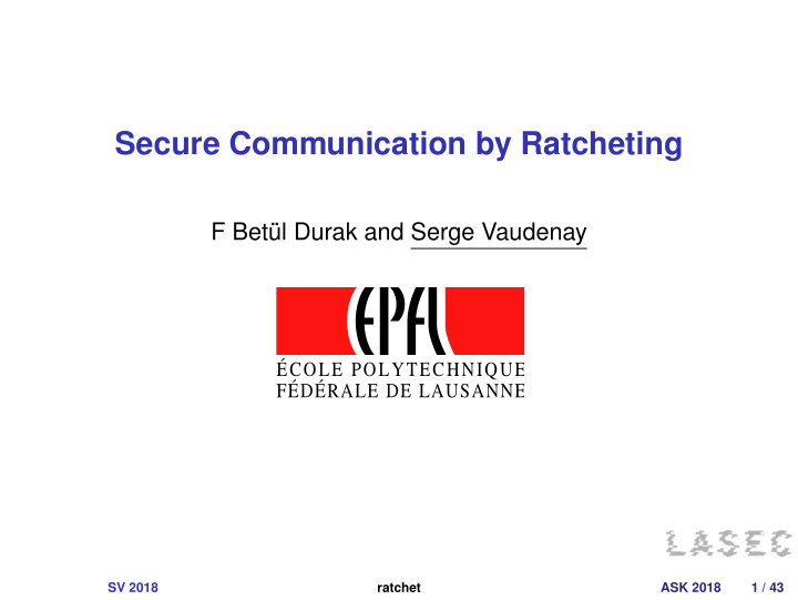 secure communication by ratcheting