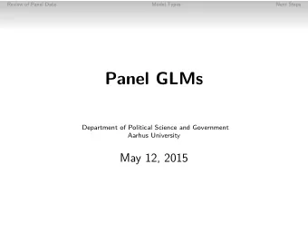 Panel GLMs  Department of Political Science and Government  Aarhus University  May 12, 2015  Review