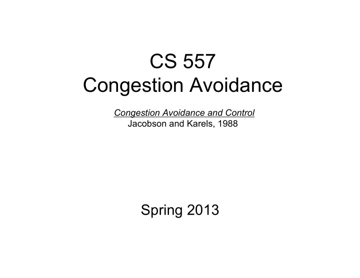 cs 557 congestion avoidance