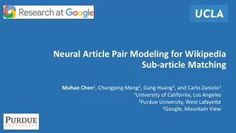 Sub-article Matching Muhao Chen 1 , Changping Meng 2 , Gang Huang 3 , and Carlo Zaniolo 1 1