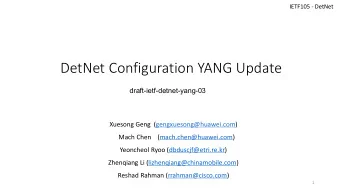 DetNet Configuration YANG Update  draft-ietf-detnet-yang-03  Xuesong Geng  (gengxuesong@huawei.com)