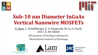Sub-10 nm Diameter InGaAs  Vertical Nanowire MOSFETs  X. Zhao, C. Heidelberger, E. A. Fitzgerald,