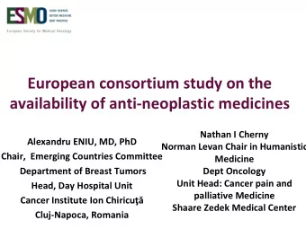 European consortium study on the  availability of anti-neoplastic medicines  Nathan I Cherny