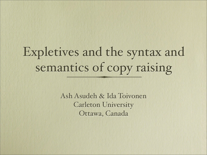 expletives and the syntax and semantics of copy raising