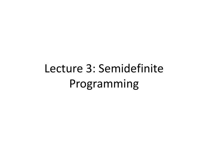 lecture 3 semidefinite programming lecture outline