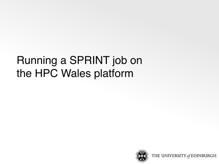 running a sprint job on the hpc wales platform