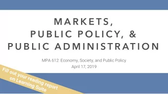 M A R K E T S ,  P U B L I C  P O L I C Y,  &amp;  P U B L I C  A D M I N I S T R AT I O N  MPA