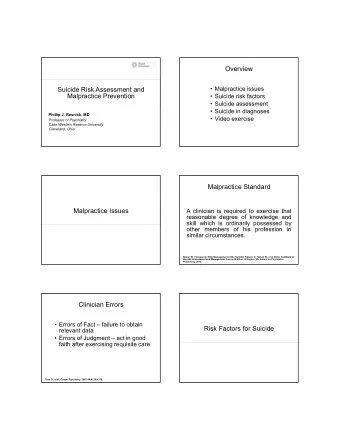 Overview   Malpractice issues  Suicide Risk Assessment and  Malpractice Prevention   Suicide