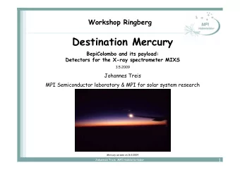 Destination Mercury  BepiColombo and its payload:  Detectors for the X-ray spectrometer MIXS
