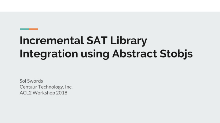 incremental sat library integration using abstract stobjs