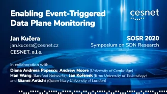 jan.kucera@cesnet.cz  CESNET, a.l.e.  In collaboration with:  ,  (University of Cambridge)