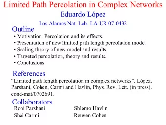 Limited Path Percolation in Complex Networks  Eduardo Lpez  Los Alamos Nat. Lab. LA-UR 07-0432