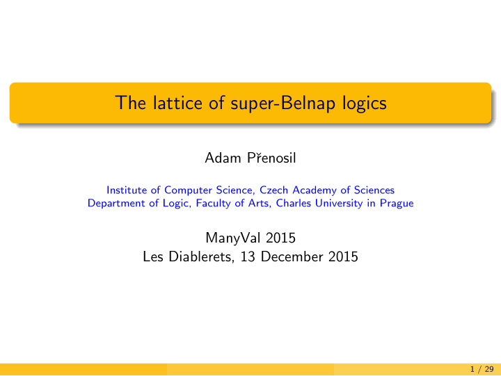 the lattice of super belnap logics