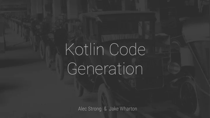 kotlin code generation