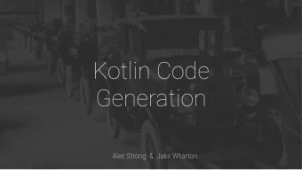 Kotlin Code  Generation  Alec Strong  &amp;  Jake Wharton  public final class User {  data class