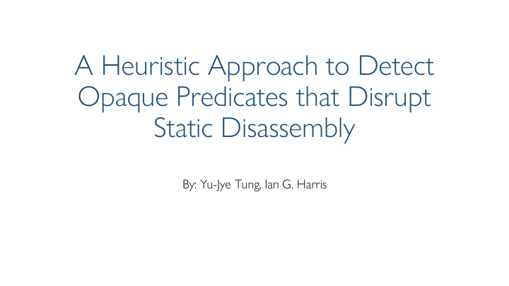 a heuristic approach to detect opaque predicates that