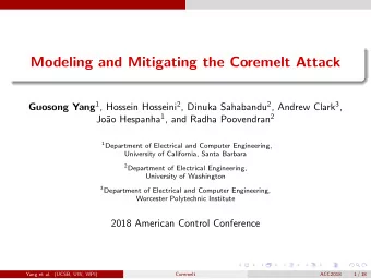 Modeling and Mitigating the Coremelt Attack Guosong Yang 1 , Hossein Hosseini 2 , Dinuka Sahabandu