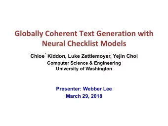 Globally Coherent Text Generation with Neural Checklist Models   Chloe  Kiddon, Luke