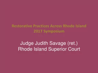 Judge Judith Savage (ret.)  Rhode Island Superior Court  Concept #2  Shift from Punitive  to