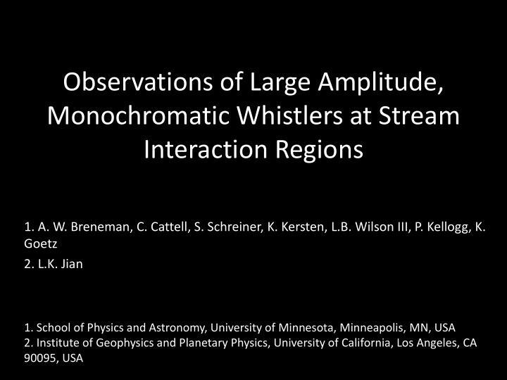 observations of large amplitude monochromatic whistlers