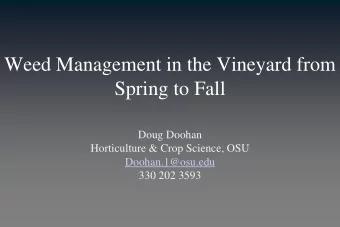 Spring to Fall  Doug Doohan  Horticulture &amp; Crop Science, OSU  Doohan.1@osu.edu  330 202 3593