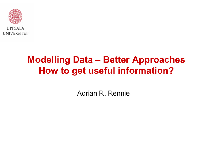 modelling data better approaches how to get useful