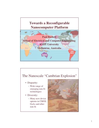 Towards a Reconfigurable  Nanocomputer Platform  Paul Beckett  School of Electrical and Computer