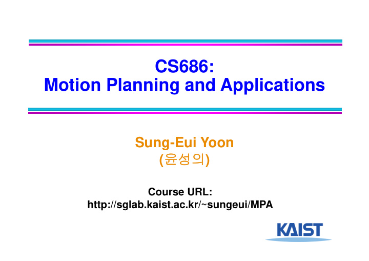 cs686 cs686 motion planning and applications