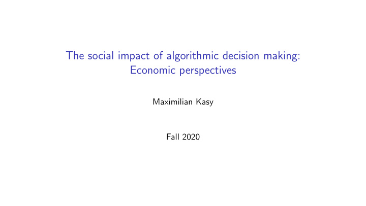 the social impact of algorithmic decision making economic