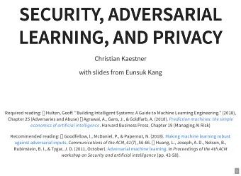 SECURITY, ADVERSARIAL  SECURITY, ADVERSARIAL  LEARNING, AND PRIVACY  LEARNING, AND PRIVACY