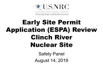 Early Site Permit  Application (ESPA) Review  Clinch River  Nuclear Site  Safety Panel  August 14,