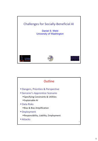 Challenges for Socially-Beneficial AI  Daniel S. Weld  University of Washington  Outline