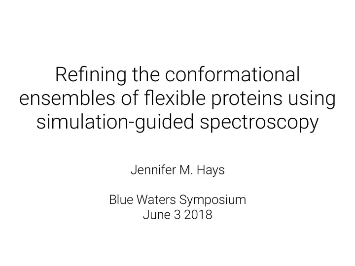 refining the conformational ensembles of flexible