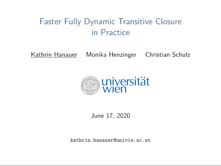 faster fully dynamic transitive closure in practice