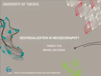 GEOVISUALIZATION IN NEOGEOGRAPHY?  TANMOY DAS  MENNO-JAN KRAAK  CONTENTS  Introduction