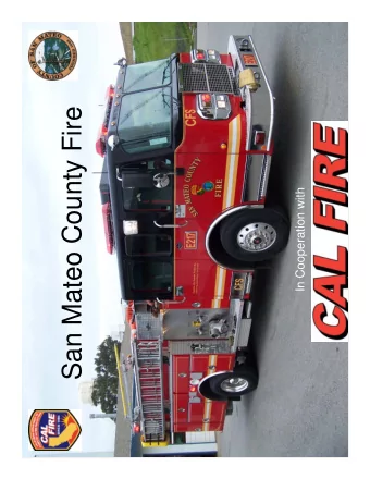 San Mateo County Fire  In Cooperation with  Mission Statement  CAL FIRE serves and safeguards  the