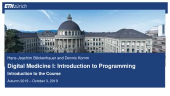 Digital Medicine I: Introduction to Programming  Introduction to the Course  Autumn 2019