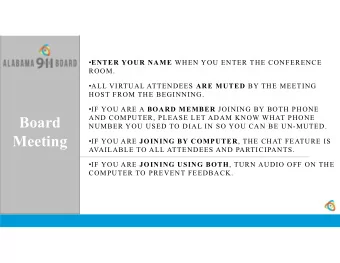 Board  AND COMPUTER, PLEASE LET ADAM KNOW WHAT PHONE  NUMBER YOU USED TO DIAL IN SO YOU CAN BE