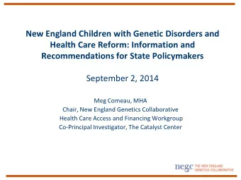 New England Children with Genetic Disorders and  Health Care Reform: Information and