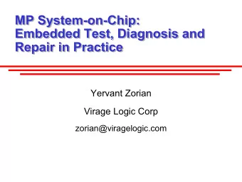 MP System-on-Chip:  MP System-on-Chip:  Embedded Test, Diagnosis and  Embedded Test, Diagnosis and