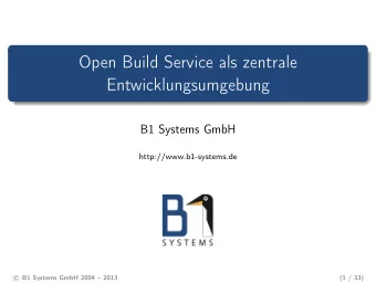 Open Build Service als zentrale  Entwicklungsumgebung  B1 Systems GmbH  http://www.b1-systems.de