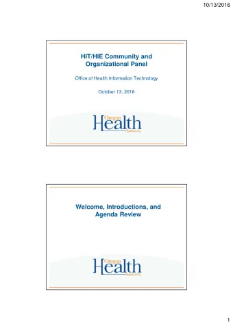 HIT/HIE Community and  Organizational Panel  Office of Health Information Technology  October 13,