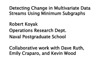 Detecting  ecting Chan  ange  ge in  in Mult  ltivar  ivariate  iate Dat  ata  a  Strea  eams  ms