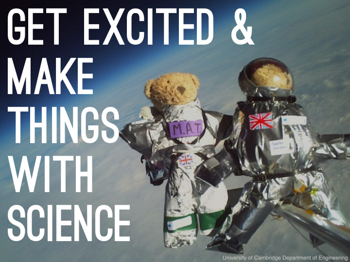 get excited make things with science