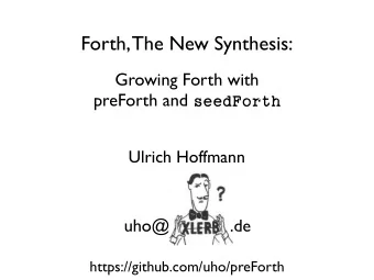 Forth, The New Synthesis:  Growing Forth with preForth and s eedForth  T H E D I C T I O N A R Y 1