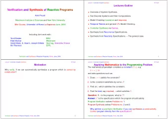 Verification and Synthesis of Reactive Programs  Overview of System Synthesis.  Amir Pnueli