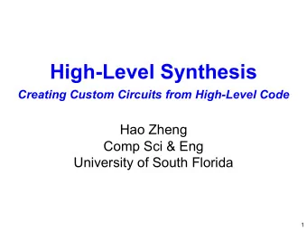 High-Level Synthesis  Creating Custom Circuits from High-Level Code  Hao Zheng  Comp Sci &amp; Eng