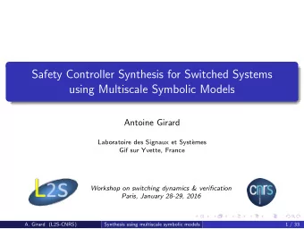 Safety Controller Synthesis for Switched Systems  using Multiscale Symbolic Models  Antoine Girard